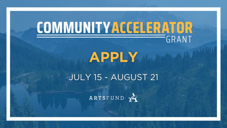 Community Accelerator Grant Returns in 2026 with $10M in Unrestricted Funding for Washington Arts and Cultural Nonprofits